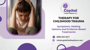 Therapy-for-Childhood-Trauma-Symptoms,-Healing-Options,-and-Evidence-Based-Treatments