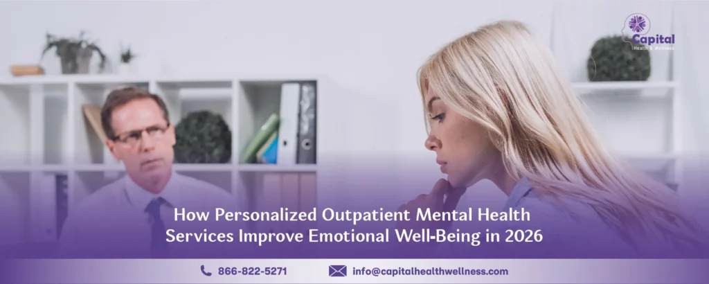 How Personalized Outpatient Mental Health Services Improve Emotional Well-Being in 2026