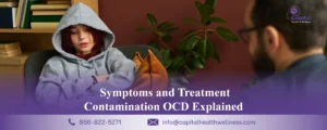 Contamination OCD Explained: Symptoms and Treatment