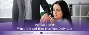 Petulant BPD: What It Is and How It Affects Daily Life
