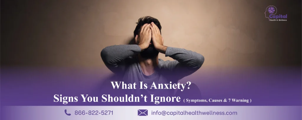 What Is Anxiety? Symptoms, Causes & 7 Warning Signs You Shouldn’t Ignore